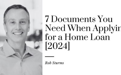 7 Documents You Need When Applying for a Home Loan [2024]